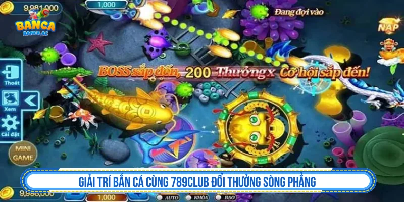 Giải trí bắn cá cùng 789CLUB