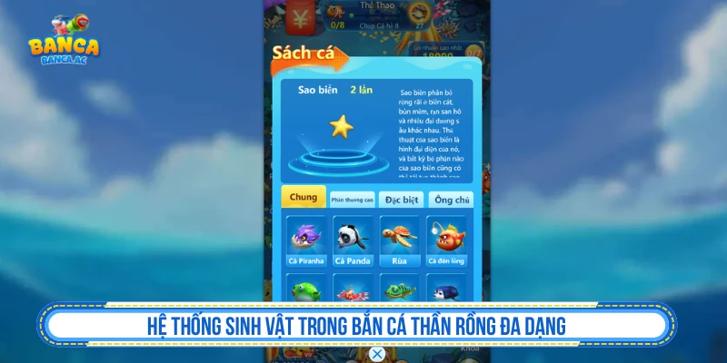 Hệ thống sinh vật trong Bắn Cá Thần Rồng